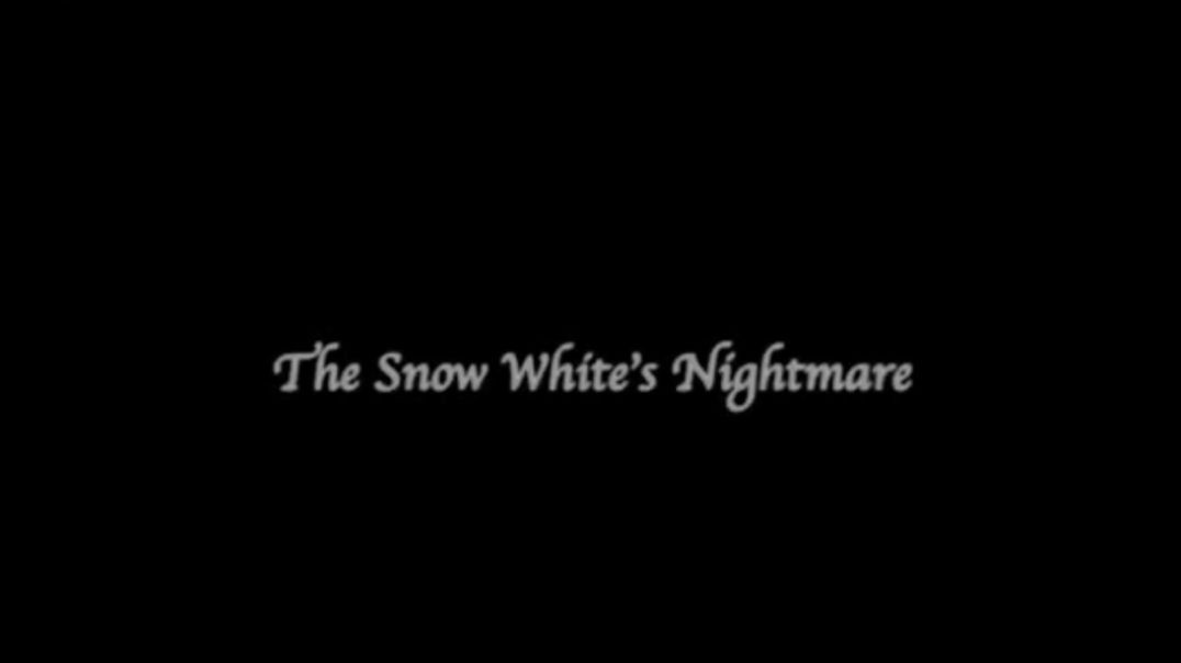 The Snow White Nightmare